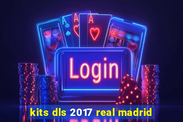 kits dls 2017 real madrid